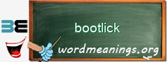 WordMeaning blackboard for bootlick